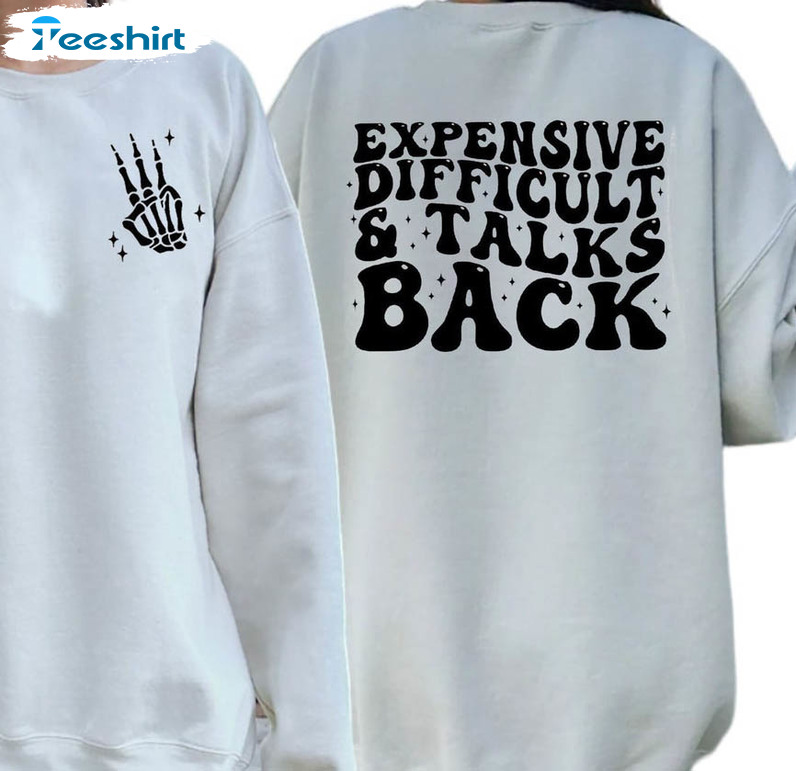 Expensive Difficult And Talks Back Funny Shirt, Vintage Skeleton Short Sleeve Sweater