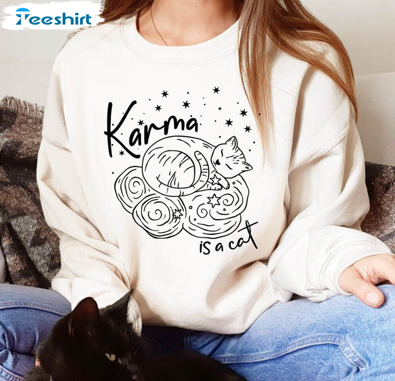 Karma Is Cat Sweatshirt , Purring In My Lap Cat Unisex Hoodie Sweater