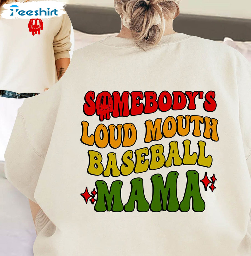 Somebody's Loud Mouth Baseball Mama Shirt, Trendy Mama Short Sleeve Long Sleeve