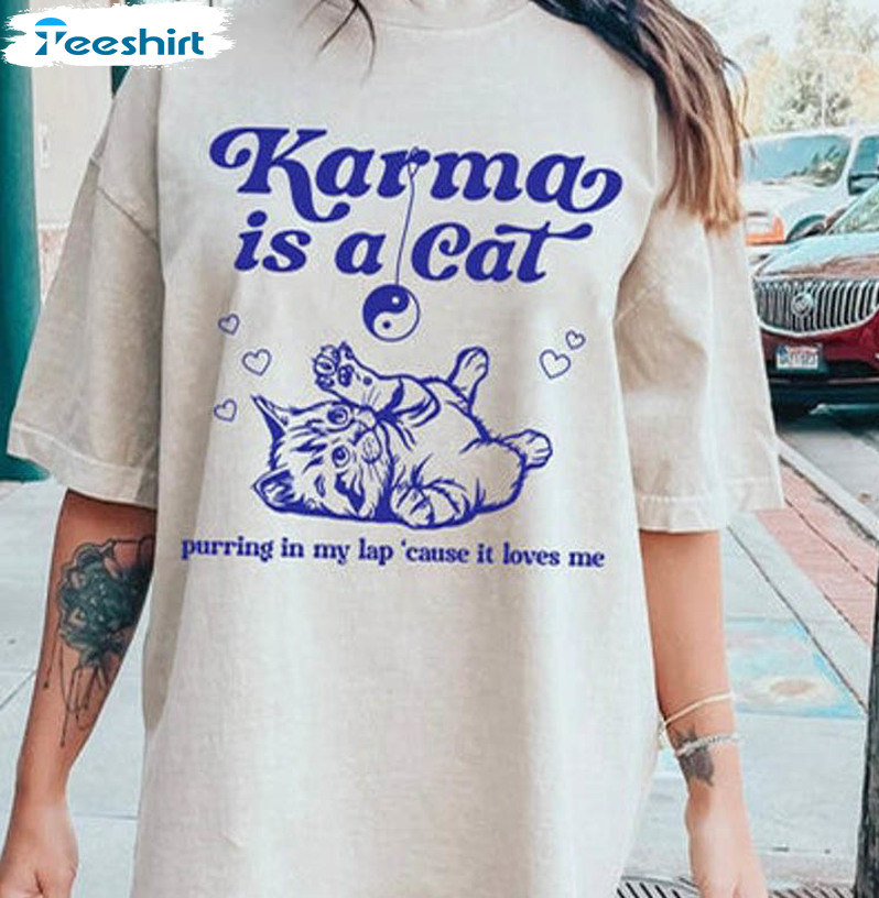 Karma Is A Cat Trending Shirt, Midnights Karma Is A Cat Purring In My Lap Short Sleeve Crewneck