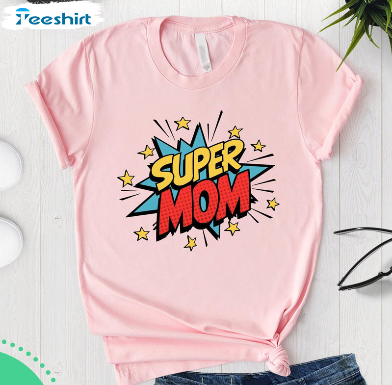 Super Mom Trendy Shirt, Mothers Day Trendy Crewneck Long Sleeve