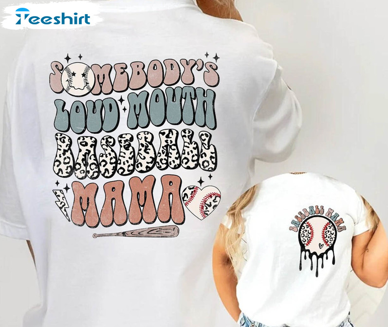 Somebody's Loud Mouth Baseball Mama Shirt, Game Day Mom Unisex T-shirt Unisex Hoodie