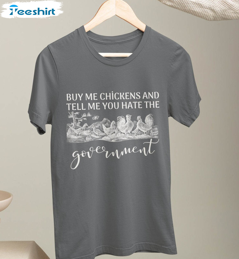 Buy Me Chickens And Tell Me You Hate The Government Vintage Sweatshirt, Unisex Hoodie