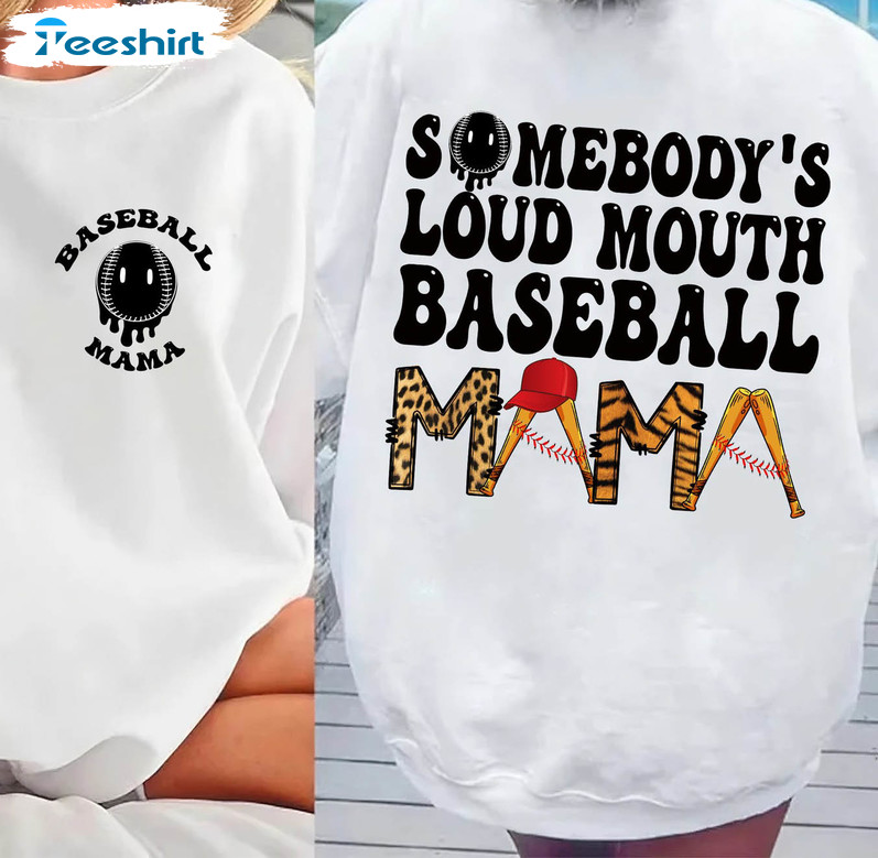 Somebody's Loud Mouth Baseball Mama Shirt, Baseball Player Long Sleeve Unisex T-shirt