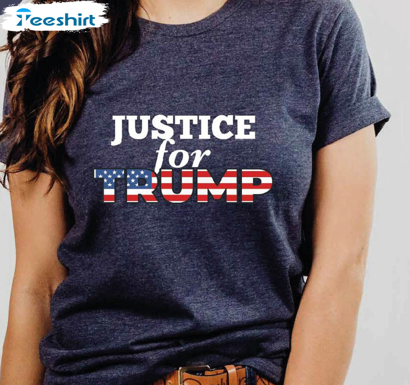 Justice For Trump Patriotic Shirt, 4th Of July Republician T-shirt Crewneck