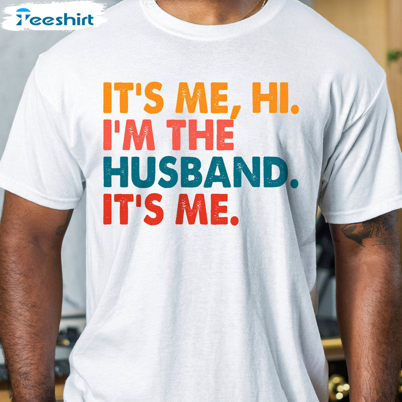 Funny It's Me Hi I'm The Husband It's Me Shirt, Best Swiftie Husband Short Sleeve Sweatshirt