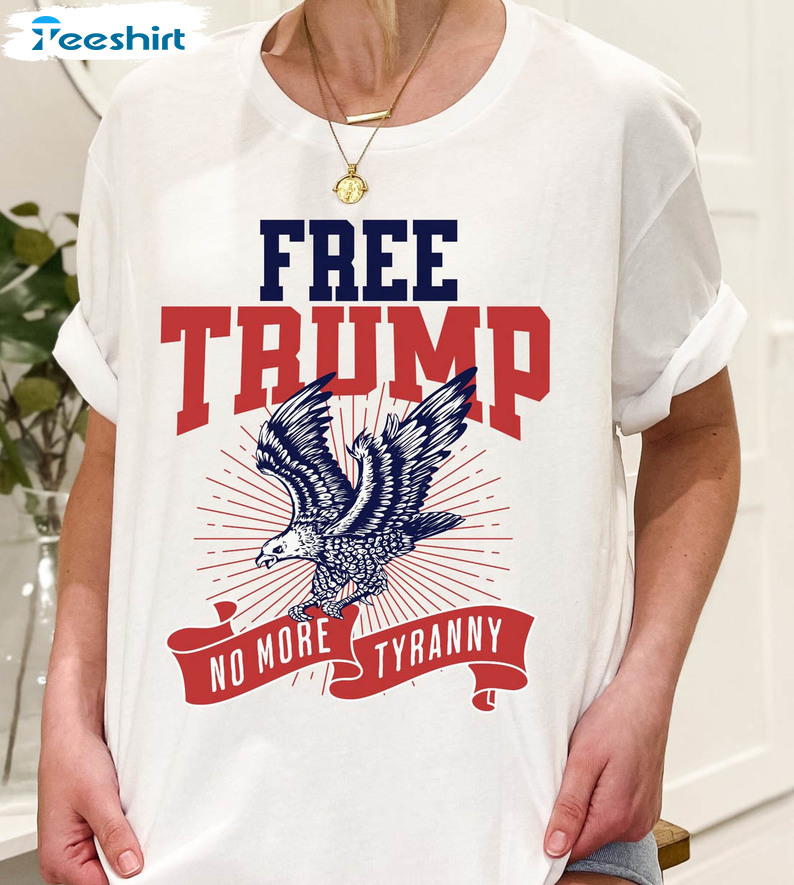 Free Trump Shirt, Republican Freedom Short Sleeve Long Sleeve