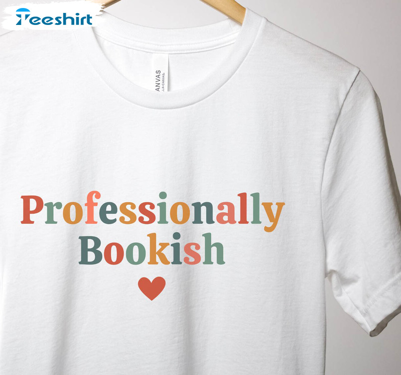 Professionally Bookish Shirt, Librarian Short Sleeve Crewneck