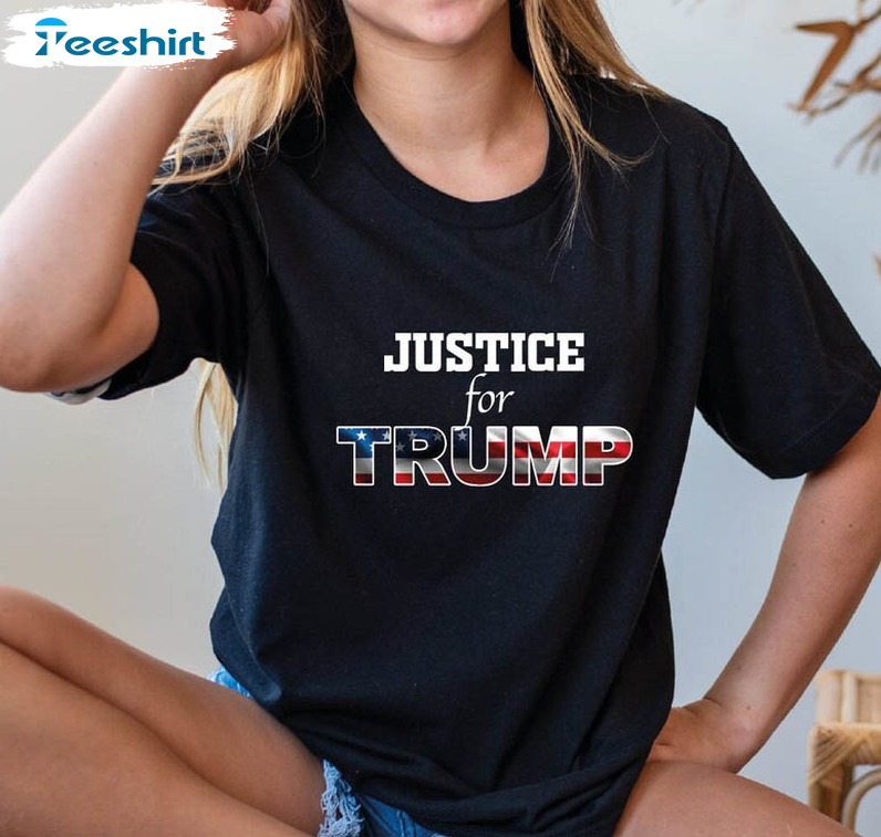 Justice For Trump Trendy Shirt, Donald Trump Long Sleeve Unisex Hoodie