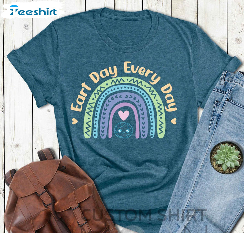 Earth Day Every Day Rainbow Shirt, Earth Awareness Crewneck Sweatshirt