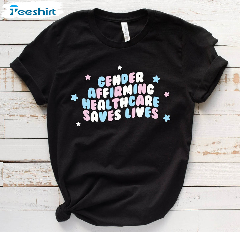 Gender Affirming Healthcare Saves Lives Vintage Shirt, Protect Lgbt Crewneck Unisex Hoodie