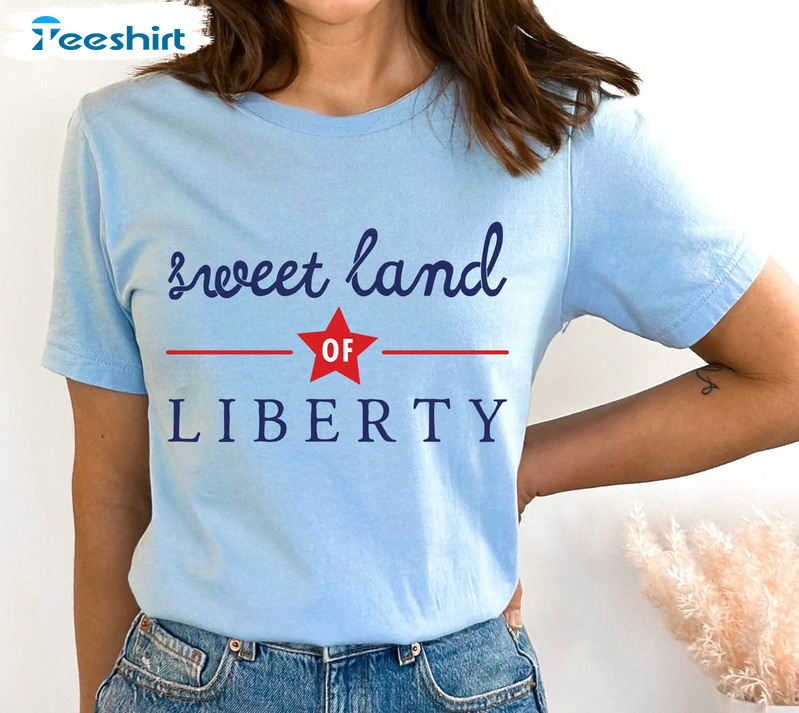 Sweet Land Of Liberty Shirt, American Tee Tops Short Sleeve