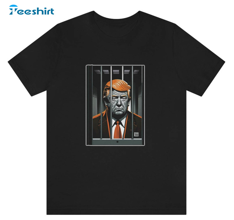 Funny Trump Indicted Shirt, Trump In Jail Trump Behind Bars Crewneck Unisex T-shirt