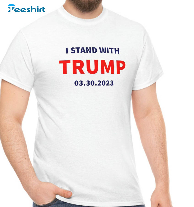 I Stand With Trump Trump 2024 Shirt, Trendy Unisex Hoodie Crewneck