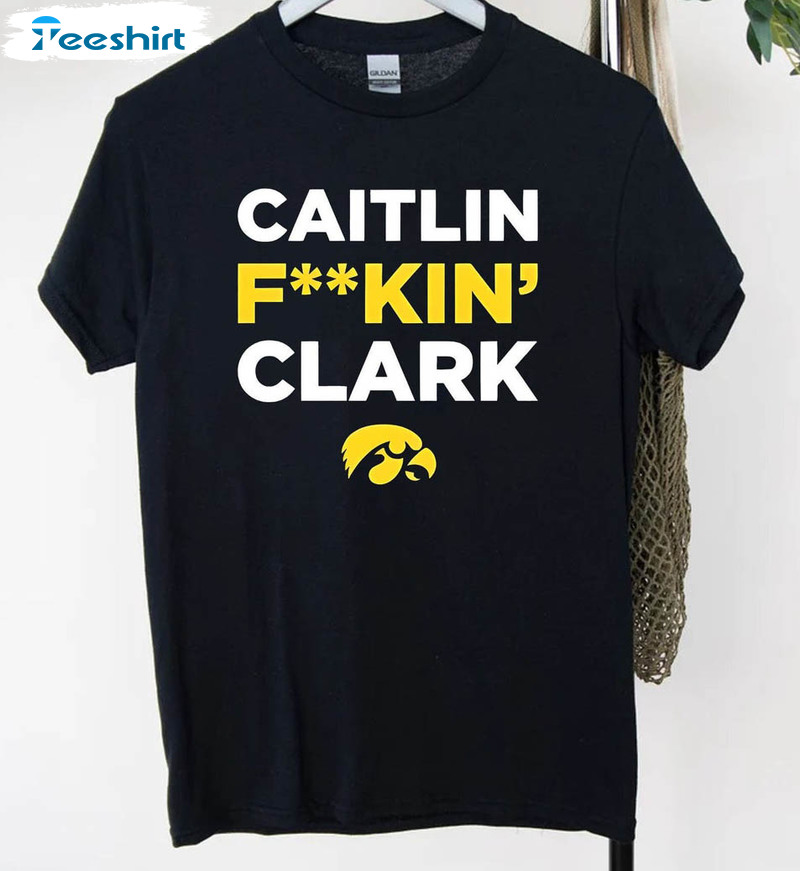 Caitlin F Kin Clark Trendy Shirt, Lowa Hawkeyes Basketball Crewneck Unisex T-shirt