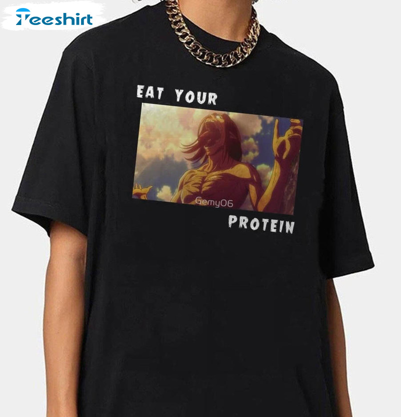 https://img.9teeshirt.com/images/desgin/189/trending/3h52vq/26-anime-aot-eat-your-protein-gym-tshirt-sweatshirt-tank-top-eat-your-protein-shirt-anime-aot-shirt-0.jpg