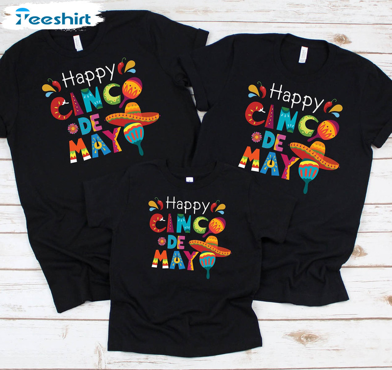 Happy Cinco De Mayo Shirt, Mexican Party Crewneck Unisex T-shirt