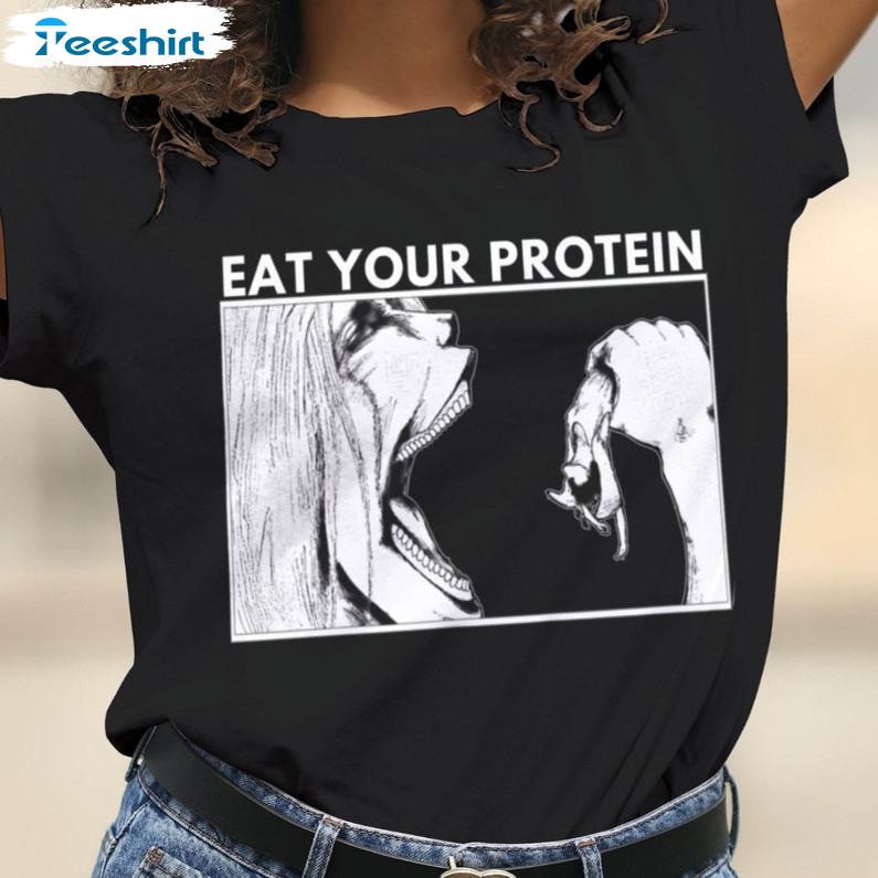 Eat Your Protein Attack On Titan Shirt, Trendy Anime Aot Crewneck Sweatshirt