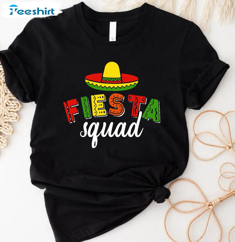 Fiesta Squad Shirt, Cinco De Mayo Crewneck Unisex T-shirt