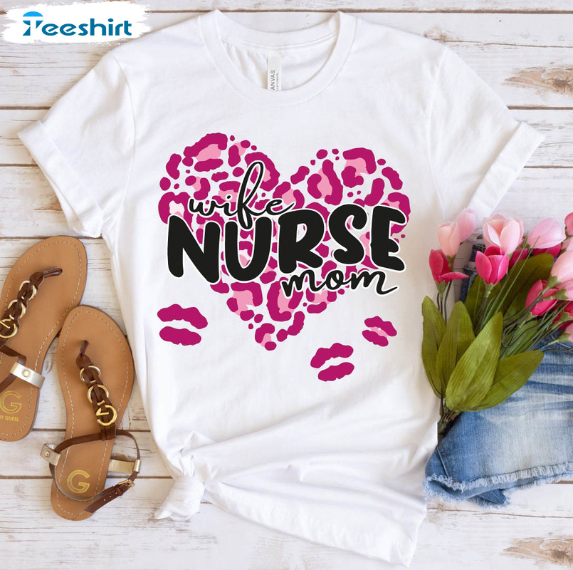 Mothers Day Cute Shirt, Wife Mom Nurse Sweatshirt Short Sleeve