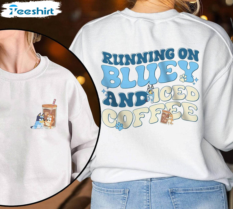 Running On Bluey And Iced Coffee Funny Bluey Shirt, Bluey Bingo Short Sleeve Unisex T-shirt