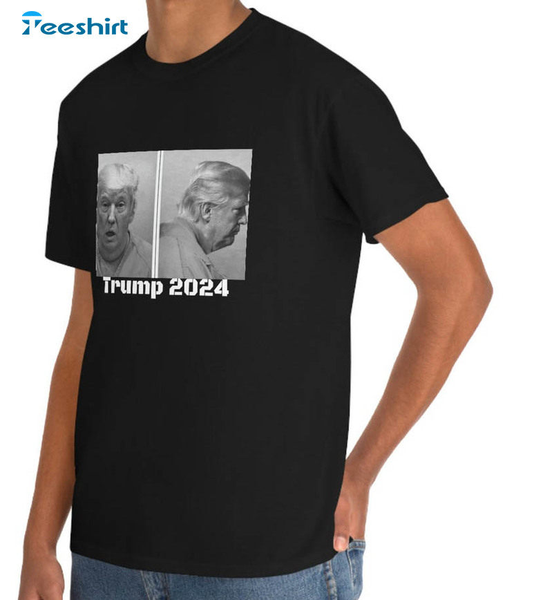 Trump 2024 Mugshot Shirt, Trending Unisex T-shirt Short Sleeve