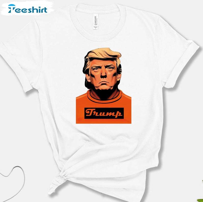 Trump Funny Mugshot Shirt, Trump Orange Unisex Hoodie Crewneck