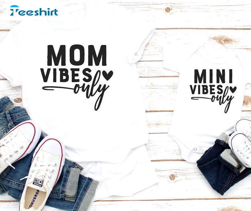 Mom Vibes Only Shirt, Mommy And Me Crewneck Sweatshirt