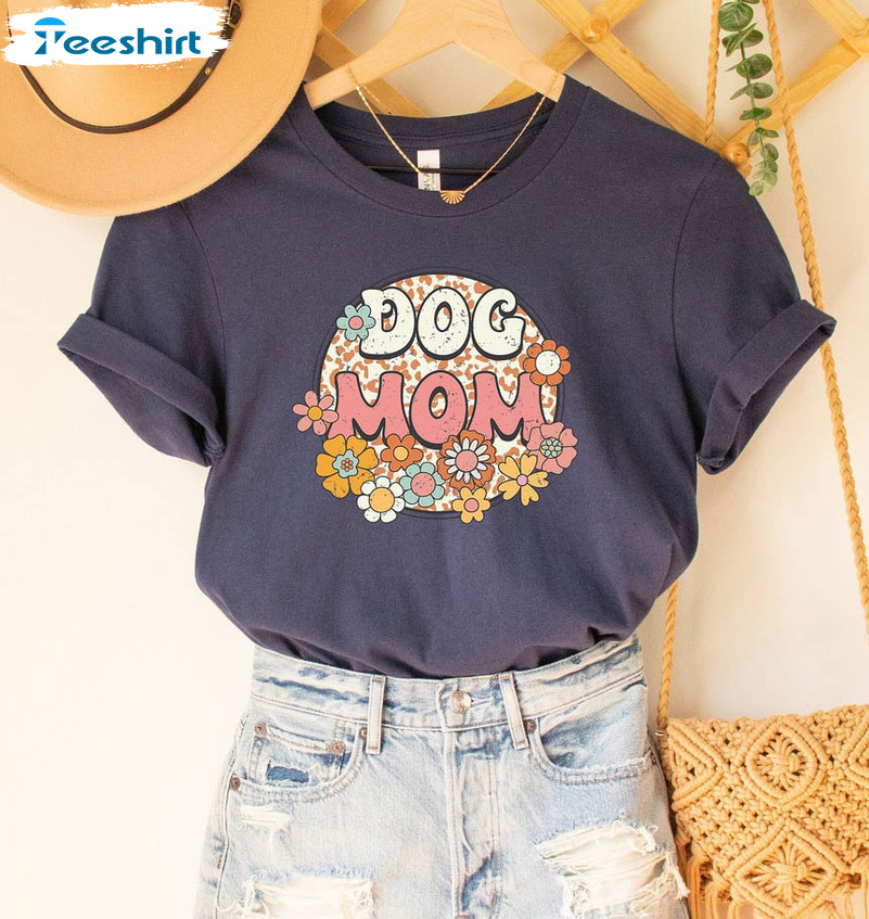 Retro Dog Mom Shirt, Dog Mom With Flowers Unisex Hoodie Crewneck