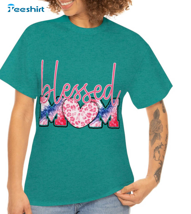 Blessed Mom Shirt, Mothers Day Short Sleeve Sweatshirt