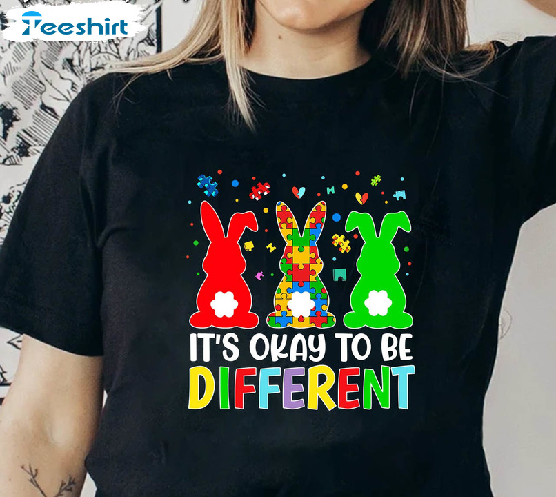 It's Okay To Be Different Bunny Easter Shirt, Autism Easter Day Sweater Crewneck