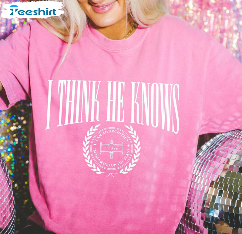 I Think He Knows Shirt, Taylor Version Crewneck Unisex T-shirt