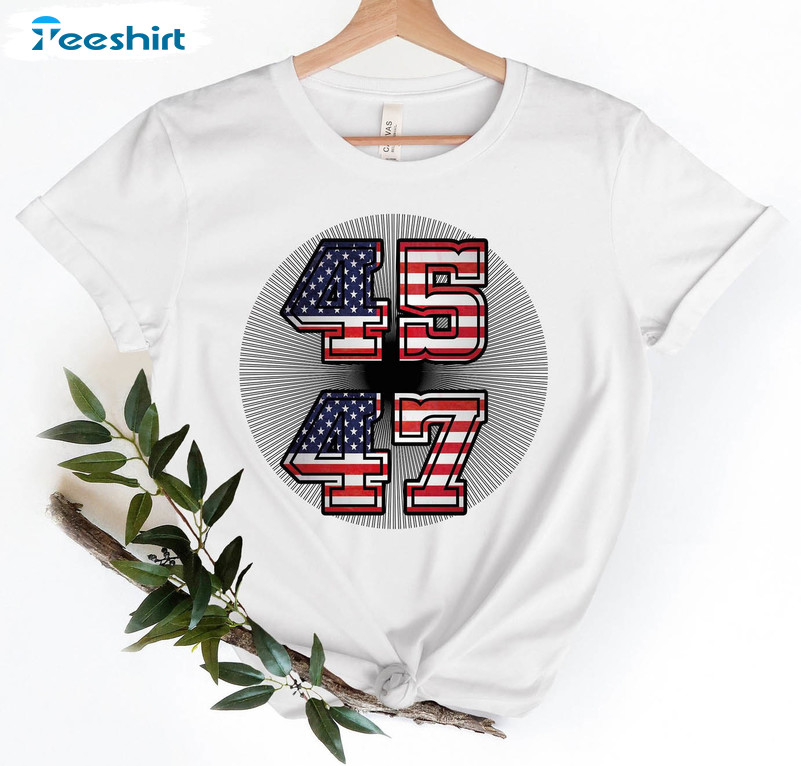 Trump 45 47 Shirt, Republican Maga 2024 Sweatshirt Short Sleeve