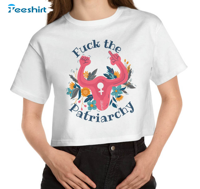 Fuck The Patriarchy Trendy Shirt, Vintage Flower Short Sleeve Sweatshirt