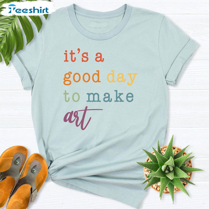 It's A Good Day To Make Some Art Shirt, Vintage Artist Unisex Hoodie Long Sleeve