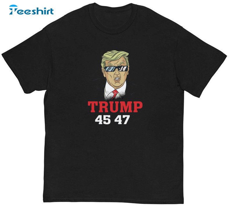 Trump 45 47 Shirt, Trendy Trump 2024 Long Sleeve Unisex T-shirt