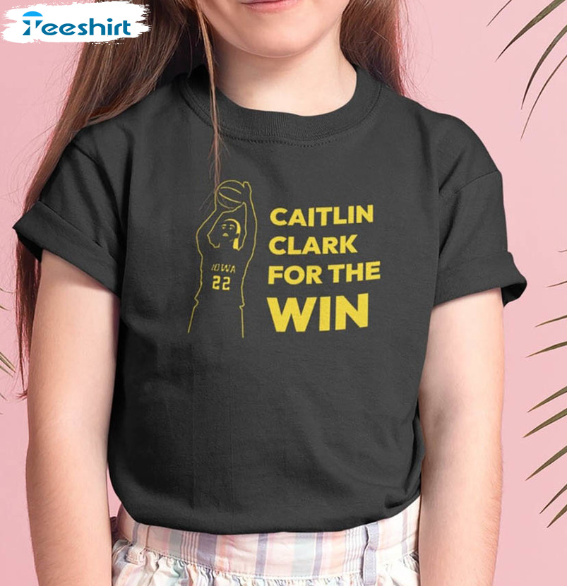 Caitlin Clark For The Win Shirt, Iowa Hawkeyes Crewneck Unisex Hoodie