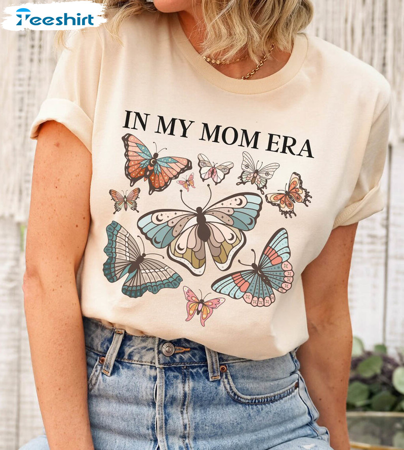 Mom Era Butterfly Shirt, Mothers Day Cool Mom Unisex T-shirt Crewneck
