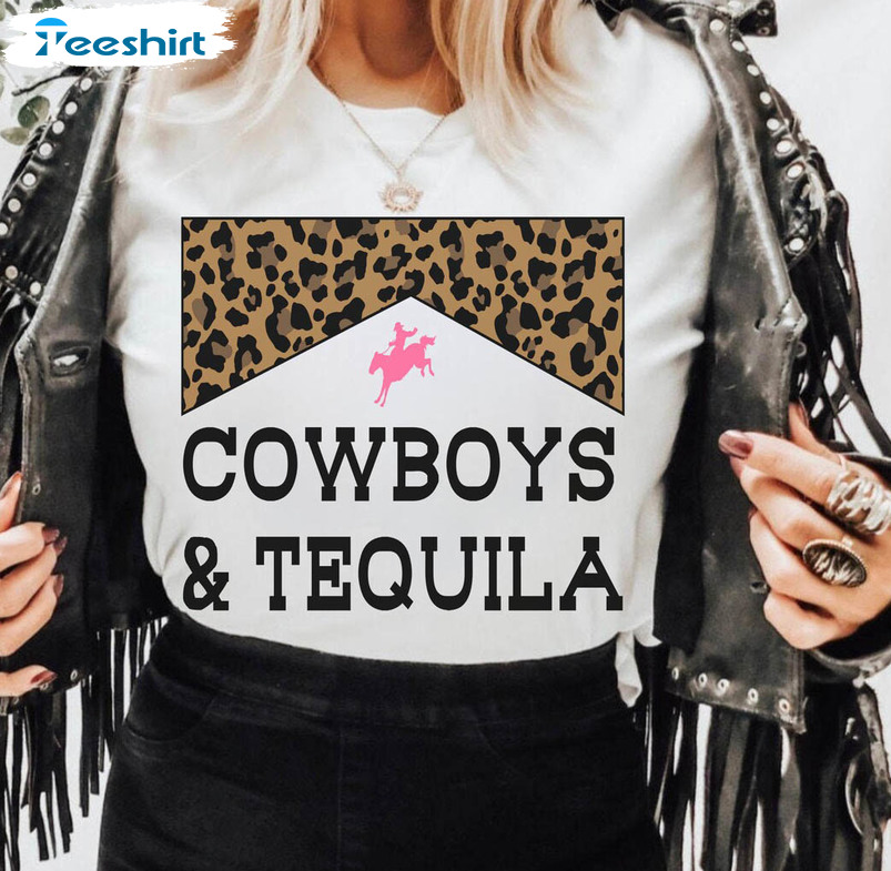 Cowboys And Tequila Shirt, Trendy Unisex T-shirt Long Sleeve