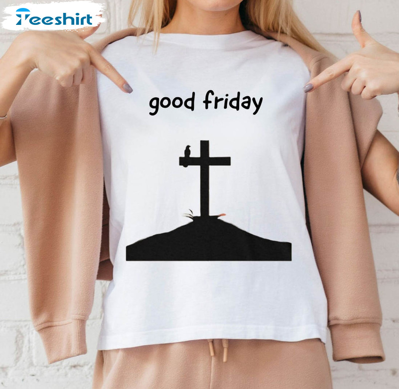 Good Friday Shirt, Christian Easter Unisex T-shirt Long Sleeve