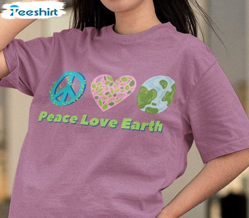 Peace Love Earth Shirt, Environmentalist Short Sleeve Long Sleeve