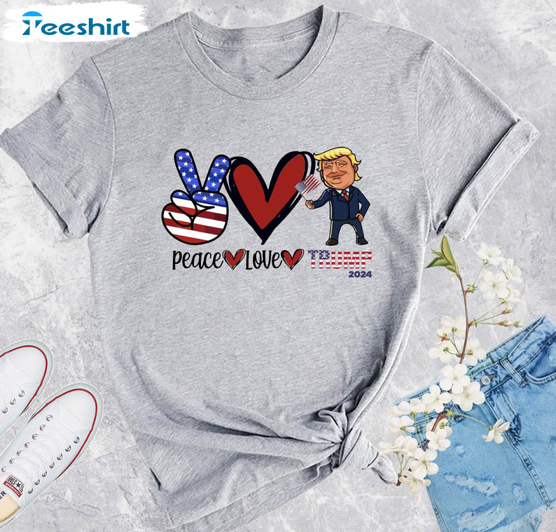 Trump 2024 Shirt, Peace Love Trump Tee Tops Unisex Hoodie