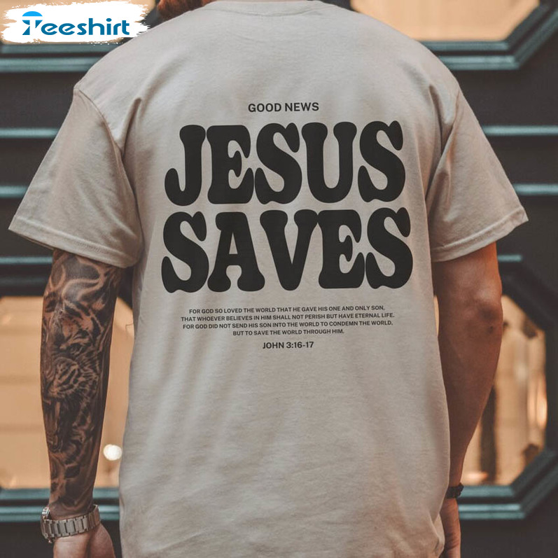 Christian Jesus Shirt, Jesus Saves Crewneck Unisex T-shirt