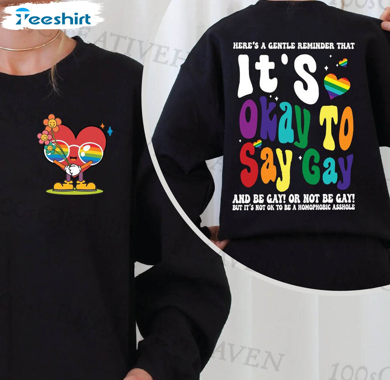 Cute It’s Ok To Say Gay Shirt, Lgbtq Gay Rights Crewneck Short Sleeve