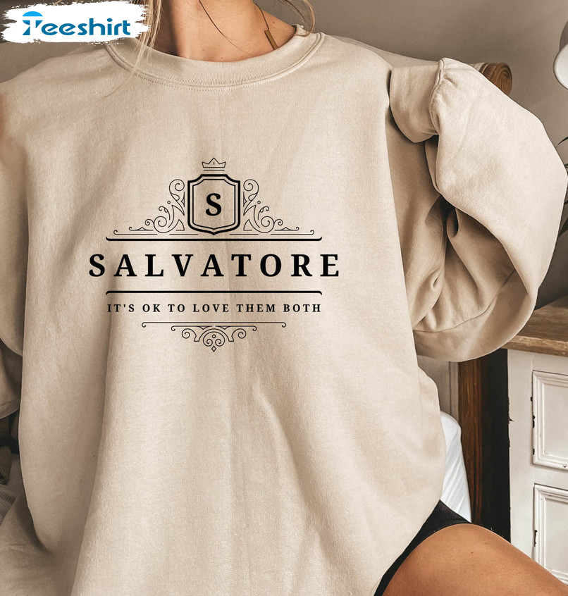 Salvatore Sweatshirt , It's Ok To Love Them Both Mystic Fall Sweater Tee Tops