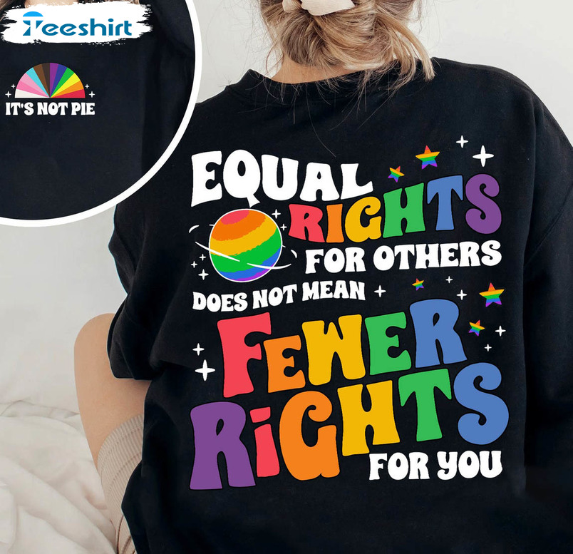 Lgbtq Pride Week Shirtm, Equal Rights For Others Does Not Mean Fewer Rights For You Long Sleeve Unisex T-shirt