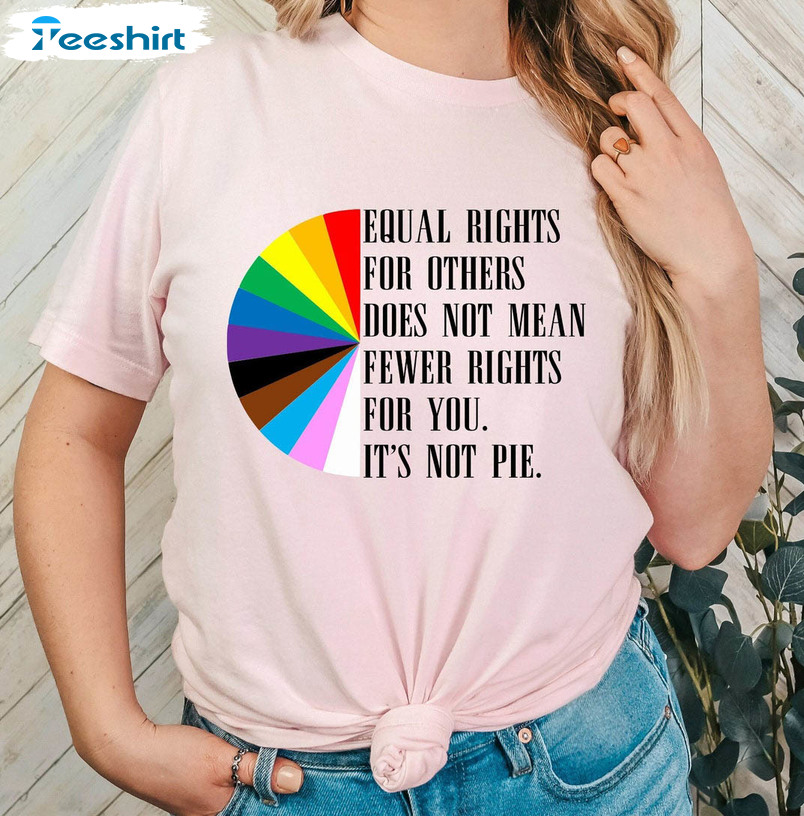 Equal Rights For Others Does Not Mean Fewer Rights For You Shirt, Lgbt Tee Tops Sweatshirt