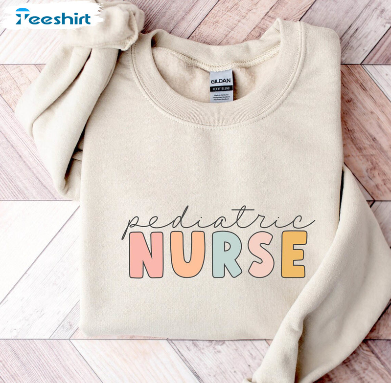 Pediatric Nurse Sweatshirt, Pediatrics Nurse Rn Unisex T-shirt Crewneck