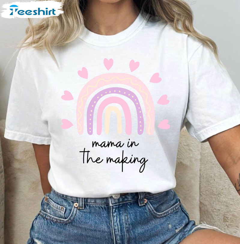 Mama In The Making Rainbow Shirt, First Mothers Day Unisex T-shirt Sweater