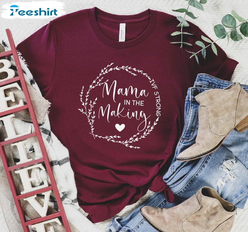 Mama In The Making Trendy Shirt, Mothers Day Trendy Sweatshirt Short Sleeve